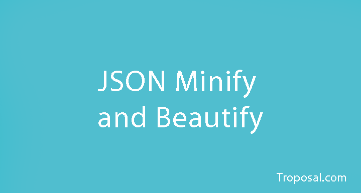 JSON Minify and Beautify