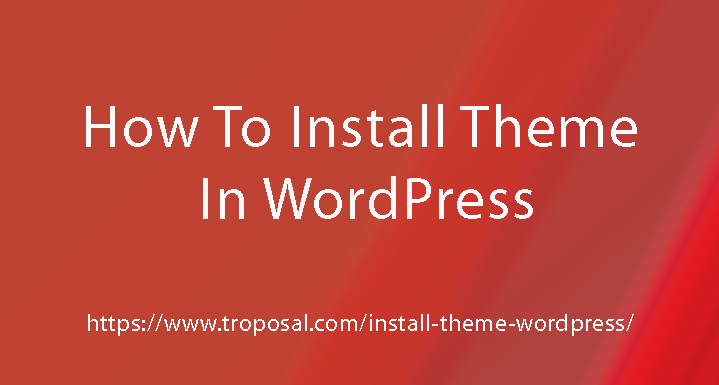 How to Install Theme in Wordpress