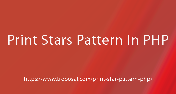 Print Stars Pattern In PHP